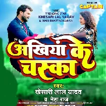 Ankhiyan Ke Chaska