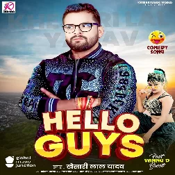 Hello Guys (Khesari Lal Yadav)