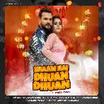 Shaam Hai Dhua Dhua (Khesari Lal Yadav, Srishti Bharti) 